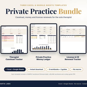 May include: A digital bundle of three Excel and Google Sheets templates titled Private Practice Bundle. It includes a Therapist Caseload Tracker, Private Practice Money Ledger, and License & CE Renewal Tracker, featuring data tables and charts.