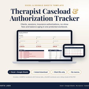 May include: An Excel and Google Sheets template titled Therapist Caseload & Authorization Tracker. The display shows a practice dashboard with client data, session tracking, and financial metrics on a laptop and a smaller mobile device screen.