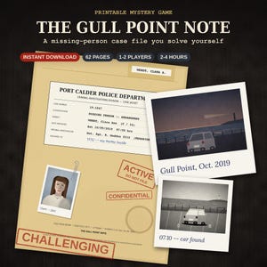 May include: A printable mystery game titled The Gull Point Note, featuring a tan police case file folder with a Port Calder Police Department document, a missing person photo of Clara A. Wendt, and two polaroid-style photos of a car.