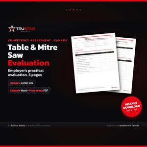 May include: A digital document titled Table & Mitre Saw Evaluation by TruStar Safety. This 3-page competency assessment for Canada includes knowledge questions and practical evaluation sections in editable Word and print-ready PDF formats.