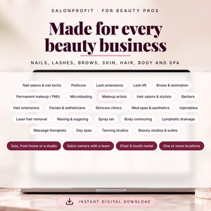 Made for every beauty business: nail salons, lash and brow studios, hair salons, estheticians, spas, massage and makeup artists, solo or with a team