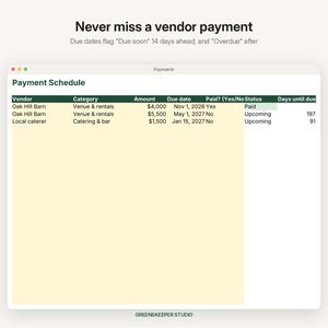 May include: A digital payment schedule spreadsheet interface featuring columns for vendor, category, amount, due date, payment status, and days until due. The text reads Never miss a vendor payment and Greenskeeper Studio.
