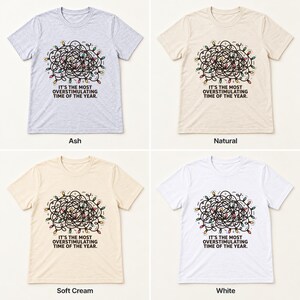 Most Overstimulating Time Christmas shirt — color options