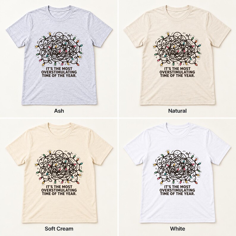 Most Overstimulating Time Christmas shirt — color options