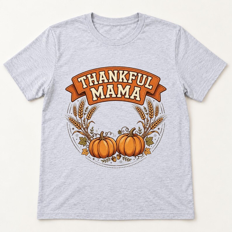 Thankful Mama Thanksgiving shirt — flat lay