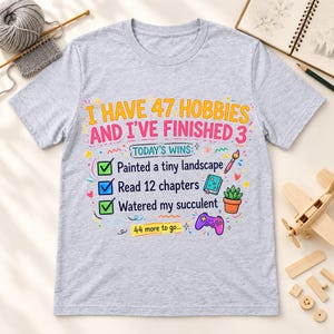 47 Hobbies shirt — lifestyle photo