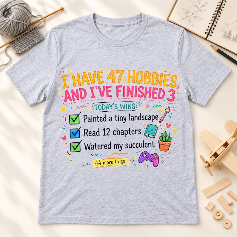 47 Hobbies shirt — lifestyle photo
