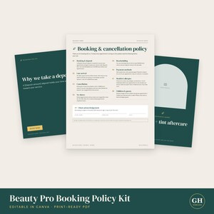 May include: A three-page digital template set featuring a booking and cancellation policy document in dark green and cream. The central page outlines policies including deposits, late arrivals, and rescheduling, with a client acknowledgement section.