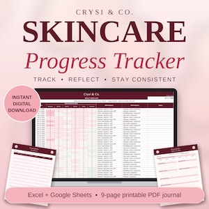 May include: A digital skincare progress tracker by Crysi & Co. featuring a laptop screen displaying a daily skin log spreadsheet, two printable PDF journal pages, and text reading Instant Digital Download and Excel + Google Sheets.