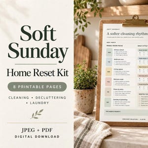 May include: A digital home reset kit titled Soft Sunday featuring 8 printable pages for cleaning, decluttering, and laundry. The document includes a weekly cleaning schedule with daily tasks, room focus areas, and a monthly checklist on a clipboard.