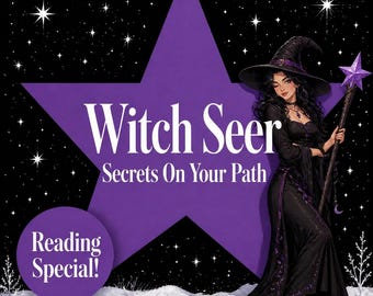 Witch Seer ~ Secrets On Your Path ~ Reading Special! In store one day only!