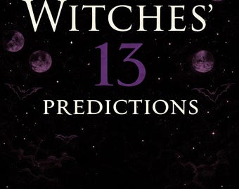 THE WITCHES 13 PREDICTIONS Reading  with andromeda