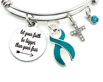 Teal Ribbon Charm Bracelet - Let Your Faith be Bigger than Your Fear - Ovarian Cancer, Myasthenia Gravis, Trigeminal Neuralgia, Chemo Gift