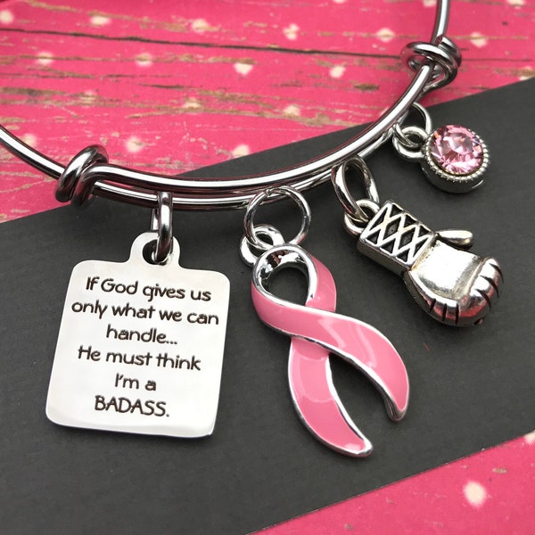 Pink Ribbon Charm Bracelet - If God gives us only what we can handle... He must think I'm a Badass - Breast Cancer Awareness