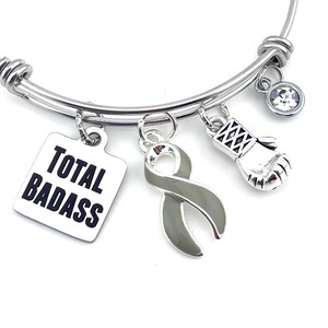 Gray Grey Ribbon Total Badass Charm Bracelet - Aphasia, Asthma, Brain Cancer Survivor, Brain Tumors, Type 1 or 2 Diabetes Awareness Gift