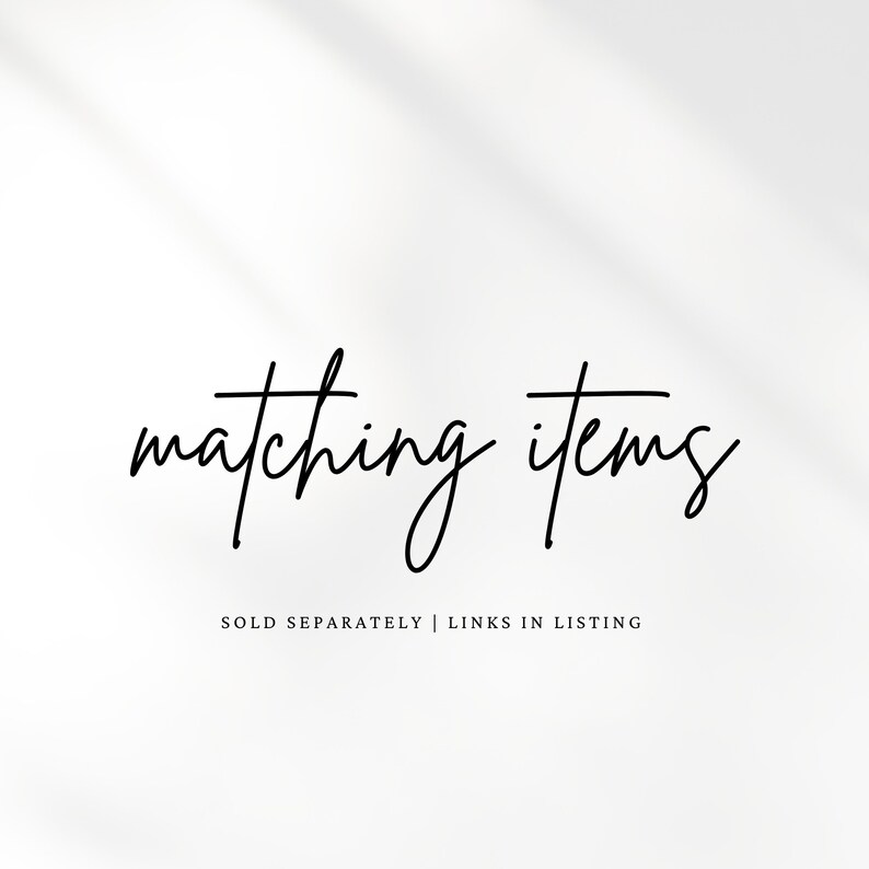 Pu&ograve; includere: Sfondo bianco con le parole "matching items" in elegante scrittura nera. Sotto, un testo pi&ugrave; piccolo recita "sold separately | links in listing". L'immagine ha un'ombra morbida e naturale.