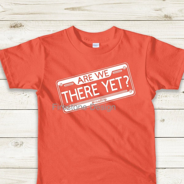 Are We There Yet Vacation Road Trip #roadtrip license plate Shirt SVG and PNG Files