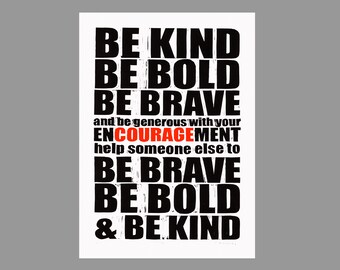 A3 'Be Kind and Courage' archival-quality digital print