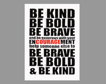 A4 'Be Kind and Courage' archival-quality digital print