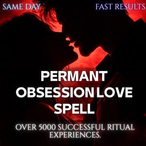 Puede incluir: Un gráfico digital que muestra la silueta de dos personas a punto de besarse sobre un fondo rojo vibrante. El texto dice: SAME DAY FAST RESULTS, PERMANT OBSESSION LOVE SPELL, OVER 5000 SUCCESSFUL RITUAL EXPERIENCES.
