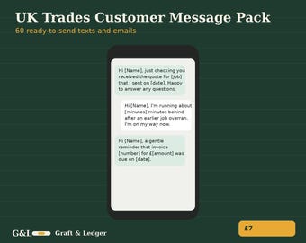 May include: A digital product titled UK Trades Customer Message Pack with 60 ready-to-send texts and emails. A smartphone screen displays three message templates regarding job quotes, arrival delays, and invoice payment reminders.