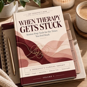 May include: A hardcover book titled When Therapy Gets Stuck: Session Prep Tools for the Times You Feel Stuck, featuring a cream cover with maroon abstract waves, a gold line-art tangle, and side tabs labeled Prompts, Scripts, Interventions, Reflections, and Session Guides.