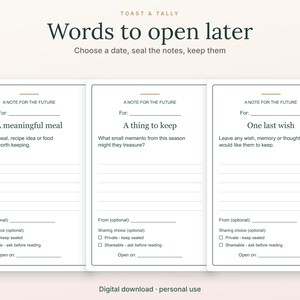 May include: Three white stationery cards titled Words to open later. Each card features A note for the future, with prompts for A meaningful meal, A thing to keep, and One last wish. Includes lines for writing, sender name, sharing choice, and date.