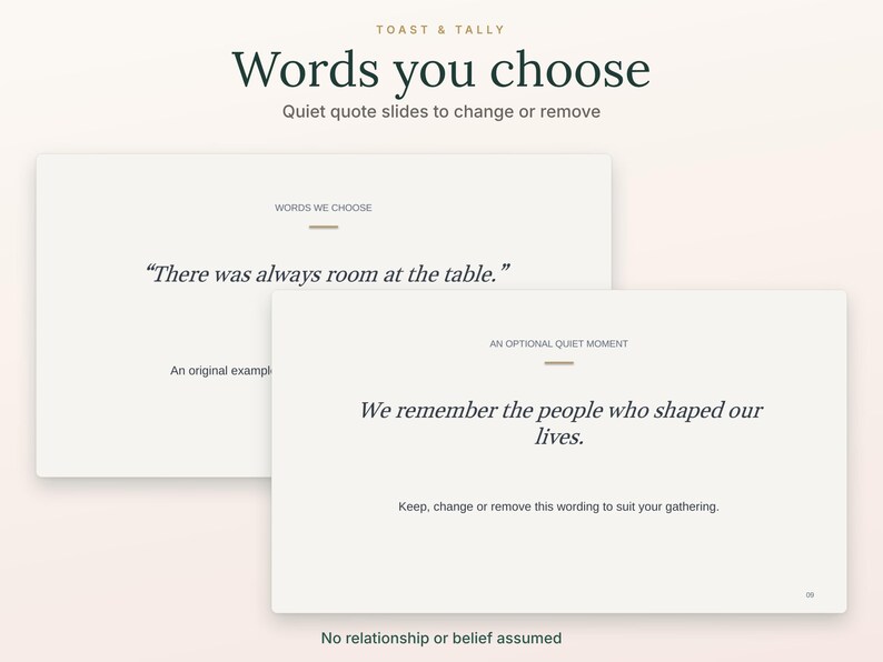 Op de afbeelding: Twee gebroken witte rechthoekige dia's met donkergroene en zwarte tekst. De bovenste dia bevat Words you choose, Quiet quote slides to change or remove, Words we choose en There was always room at the table. De onderste dia bevat An optional quiet moment, We remember the people who shaped our lives en Keep, change or remove this wording to suit your gathering.