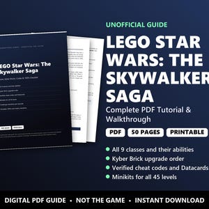 Może przedstawiać: Nieoficjalny 50-stronicowy cyfrowy przewodnik w formacie PDF do gry LEGO Star Wars: The Skywalker Saga. Dokument posiada ciemną okładkę z białym tekstem, zawierającą pełny samouczek, solucję, kolejność ulepszeń Kyber Brick, kody do gry, Datacards oraz listy kontrolne dla wszystkich 9 klas i 45 poziomów.