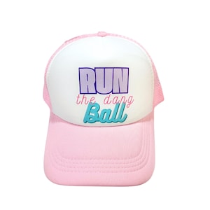 Run The Dang Ball Trucker Hat