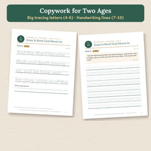 May include: Two educational worksheets titled Copywork for Two Ages, featuring Day 25 Jesus Is Born! God Moves In. One page shows tracing text for ages 4-6, while the other provides handwriting lines for ages 7-10 with a scripture passage.