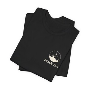 The Heavens Declare Psalm 19:1 Christian T-Shirt image 4
