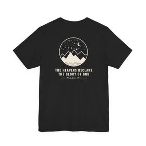 The Heavens Declare Psalm 19:1 Christian T-Shirt image 3