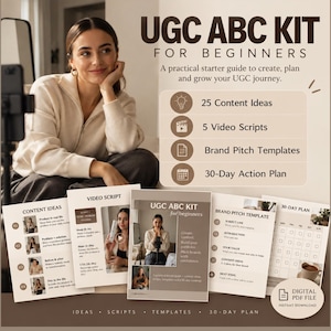 May include: A digital PDF kit titled UGC ABC KIT FOR BEGINNERS, featuring a practical starter guide, 25 content ideas, 5 video scripts, brand pitch templates, and a 30-day action plan. The document includes text, icons, and layouts.