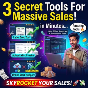 May include: A digital graphic promoting 3 Secret Tools For Massive Sales with text in Minutes, 100% Offline Supported & Professional Tools, Label Crop Tool, Autopicklist Creator, and Offline Work Support. Includes icons of a laptop, boxes, and coins.