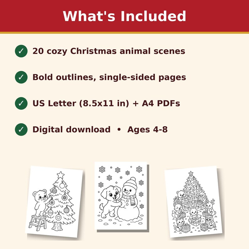 May include: A digital coloring book featuring 20 cozy Christmas animal scenes with bold outlines on single-sided pages. Includes US Letter 8.5x11 inch and A4 PDFs for ages 4-8. Three sample pages show a bear decorating a tree, a puppy with a snowman, and various animals with gifts.