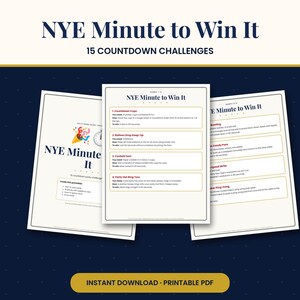 May include: Three white printable sheets titled NYE Minute to Win It, featuring 15 countdown challenges. The pages include game instructions, lists of required supplies, and rules for party activities like Countdown Cups and Balloon Drop.