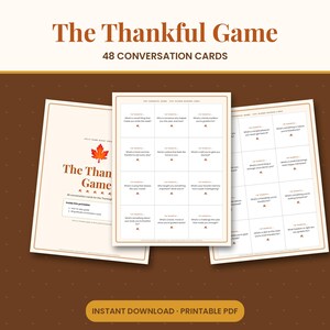 May include: The Thankful Game 48 conversation cards printable PDF set features three pages of white paper with brown text and orange maple leaf icons. The cards contain gratitude-themed prompts for discussion during Thanksgiving gatherings.