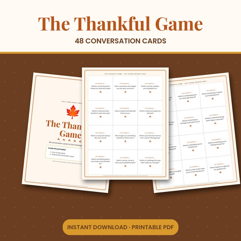 May include: The Thankful Game 48 conversation cards printable PDF set features three pages of white paper with brown text and orange maple leaf icons. The cards contain gratitude-themed prompts for discussion during Thanksgiving gatherings.