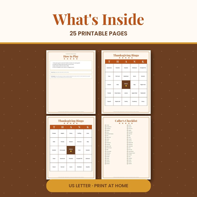 May include: A digital set of 25 printable pages featuring Thanksgiving Bingo games. The document includes a How to Play sheet, two unique Thanksgiving Bingo cards with a central free space, and a Caller's Checklist. Text is in US Letter format.