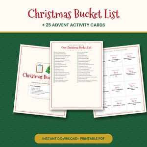May include: A printable Christmas Bucket List and 25 Advent activity cards set on cream paper with red and green text. The documents feature checklists, daily holiday tasks, and instructions for family activities, presented as a digital PDF file.