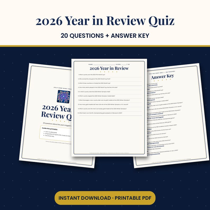 May include: A 2026 Year in Review Quiz printable PDF set featuring three pages: a cover sheet with a firework graphic, a question sheet with 20 numbered lines, and an answer key. The text is dark blue on white paper with gold accents.