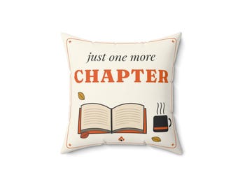Reading Pillow, Just One More Chapter Throw Pillow, Book Lover Gift, Cozy Reading Nook Decor, Bookish Cushion, Gift for Readers