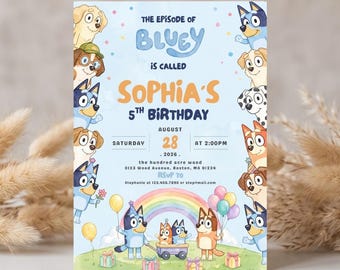 Può includere: Un biglietto d'invito di compleanno azzurro con personaggi Bluey, un arcobaleno e palloncini. Il testo recita: The episode of Bluey is called Sophia's 5th Birthday, August 28, 2026, at 2:00PM, the hundred acre wood, 0123 Wood Avenue, Boston, MA 01234.