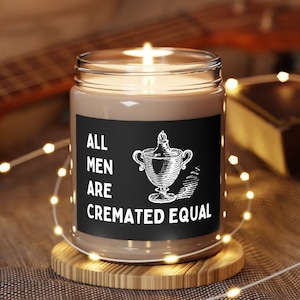 All MEN Are CREMATED EQUAL Candle 9 oz.