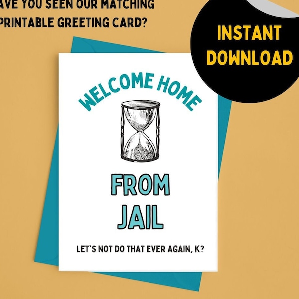 WELCOME HOME from JAIL Printable card, instant download, welcome home card PdF JpG 5x7, Home from Prison Gift | Out of Jail | Prison Humor