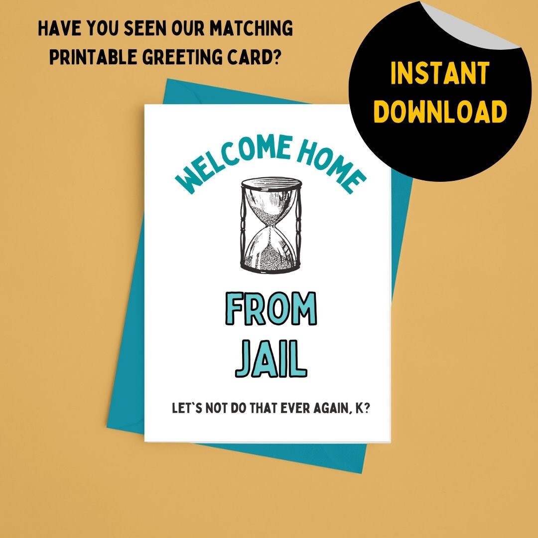 HOME From JAIL Printable Card, Instant Download, Home