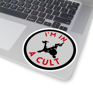 I'm in a CULT Kiss-Cut Indoor Stickers - Transparent or White - 4 SIZES!