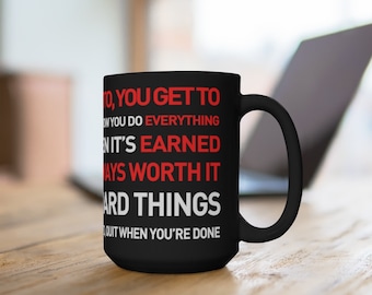 YOU GET TO Motivational Quotes Black Mug 15oz for Home Rider or Runner