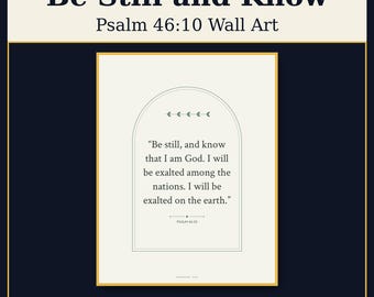 Be Still and Know That I Am God Wall Art, Psalm 46:10 Bible Verse Print, Minimalist Scripture